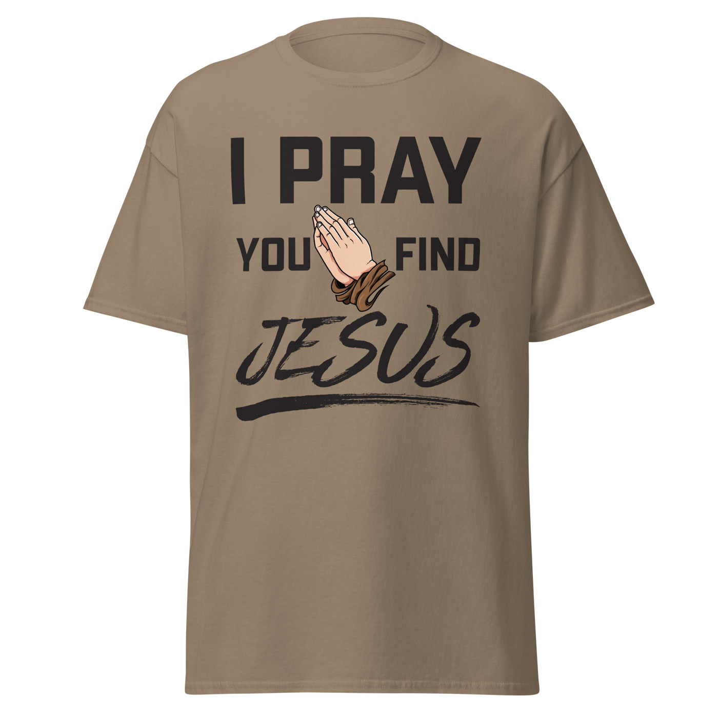 I Pray Men's Tshirt (light colors)