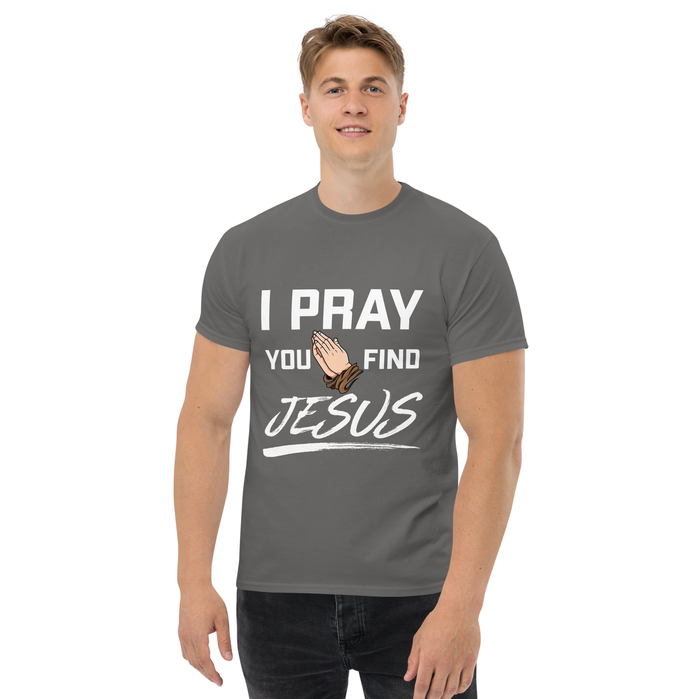 I Pray Men's Tshirt (dark colors)