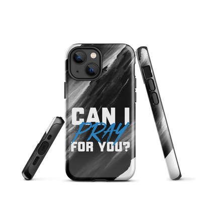 Can I Pray For You? Tough Case for iPhone®