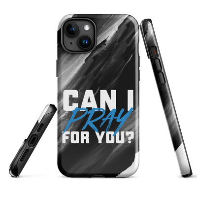 Can I Pray For You? Tough Case for iPhone®