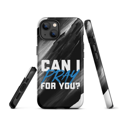 Can I Pray For You? Tough Case for iPhone®