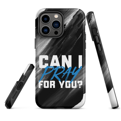 Can I Pray For You? Tough Case for iPhone®