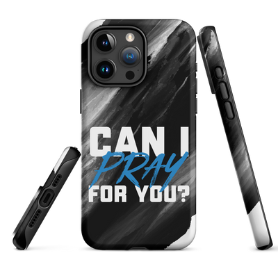 Can I Pray For You? Tough Case for iPhone®