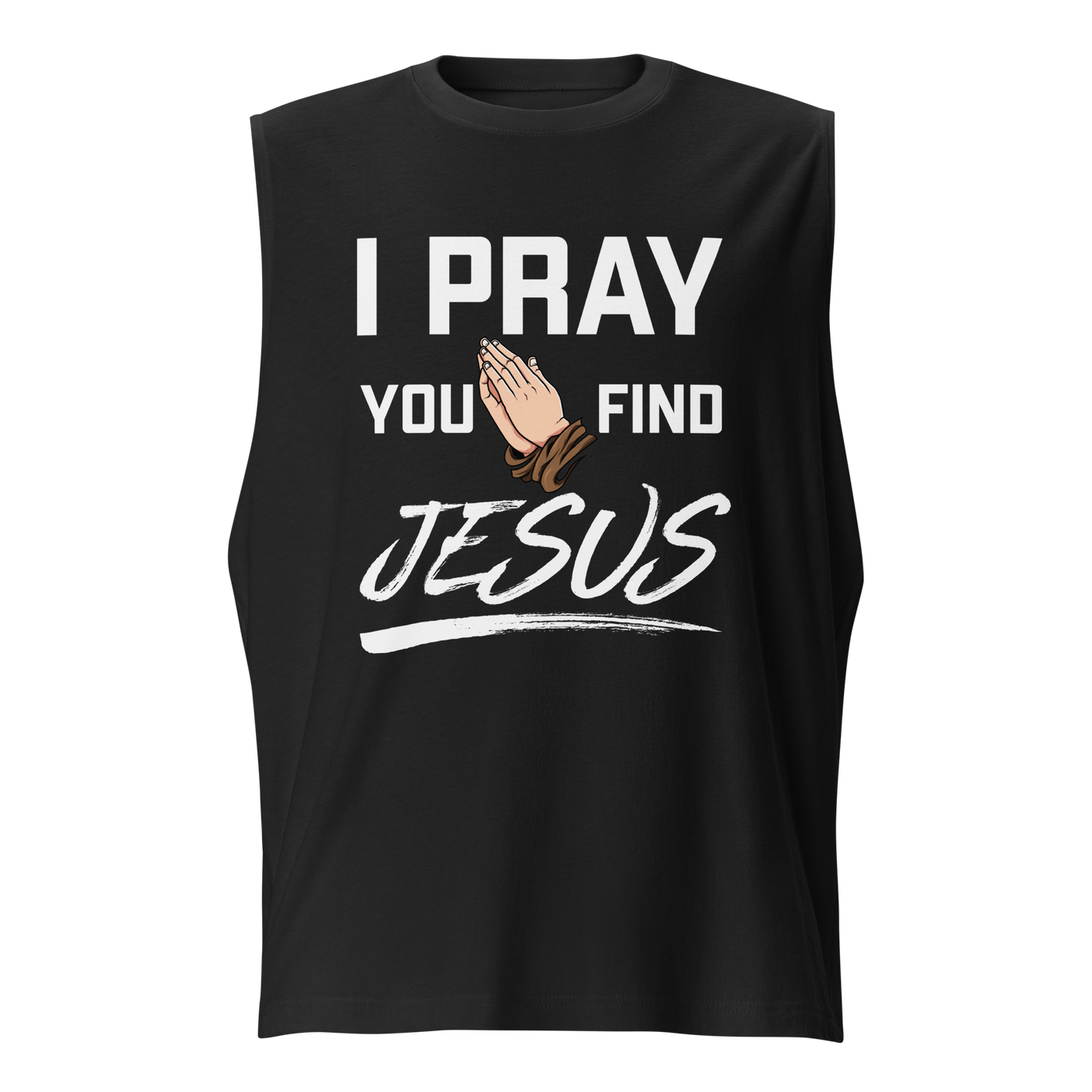 I Pray Muscle Shirt (unisex, dark)