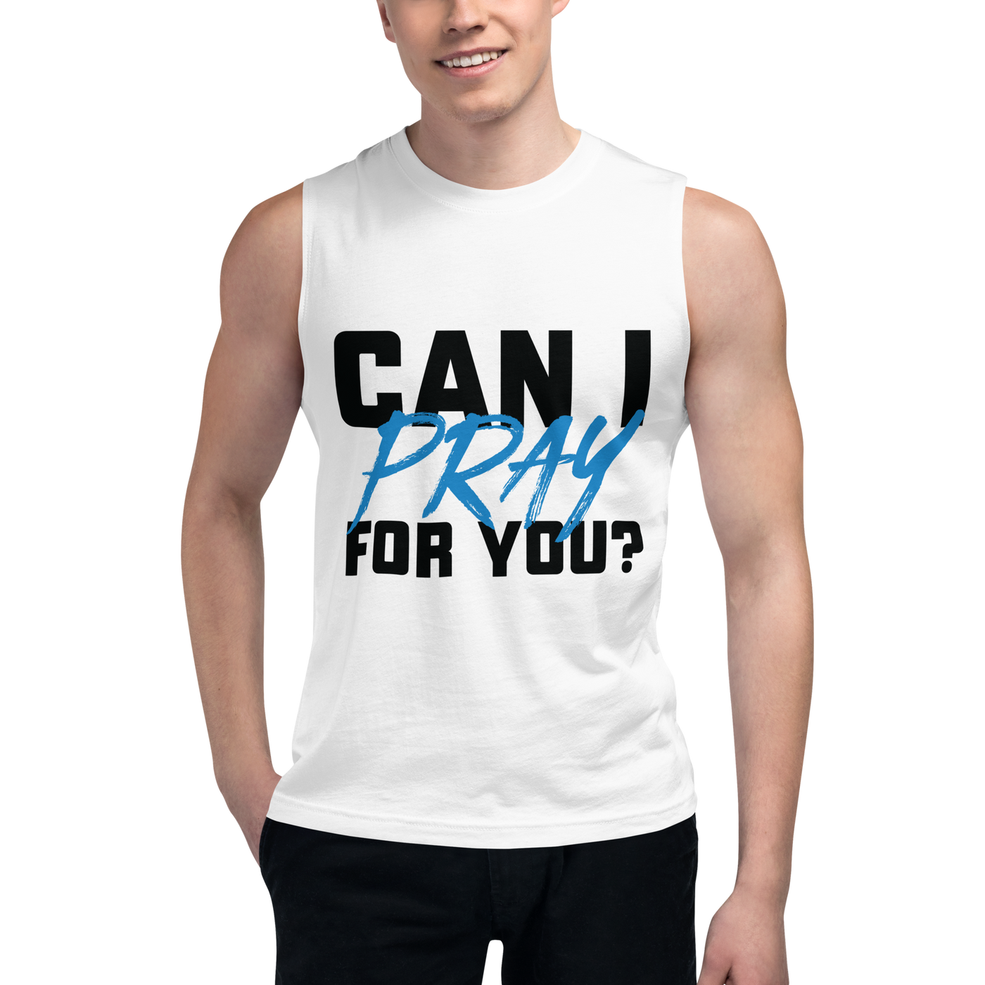 Can I Pray For You? Muscle Shirt (unisex, light)