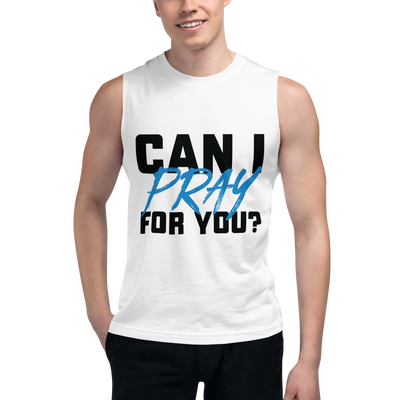 Can I Pray For You? Muscle Shirt (unisex, light)