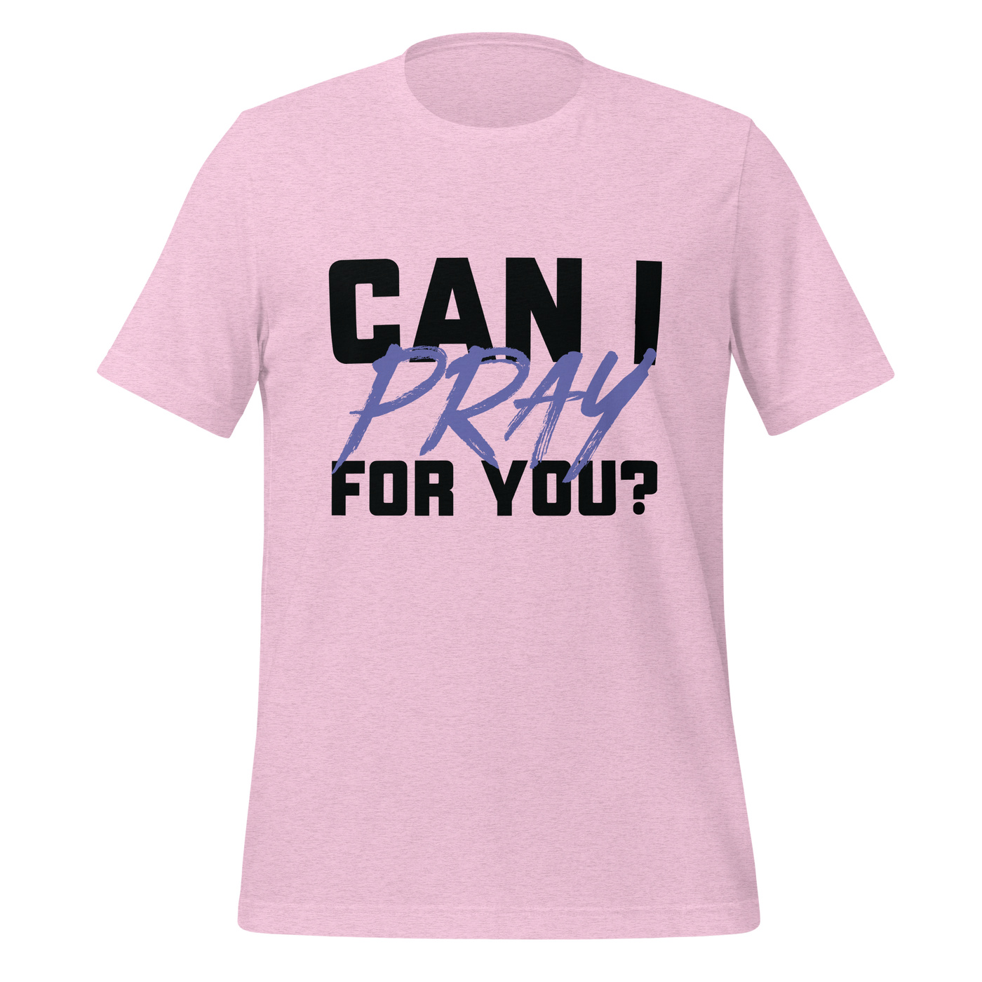 Can I Pray for You? Women's Tshirt (light colors)