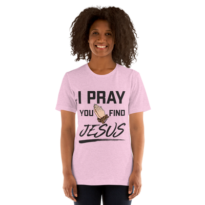 I Pray Women's Tshirt (light colors)