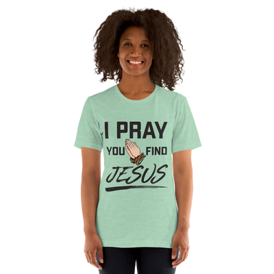 I Pray Women's Tshirt (light colors)