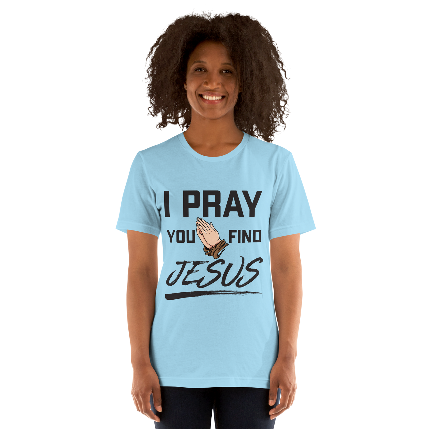 I Pray Women's Tshirt (light colors)