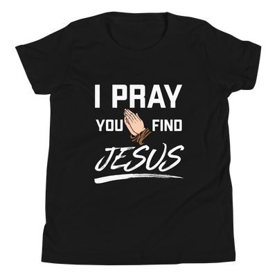 I Pray Youth T-Shirt (dark colors)