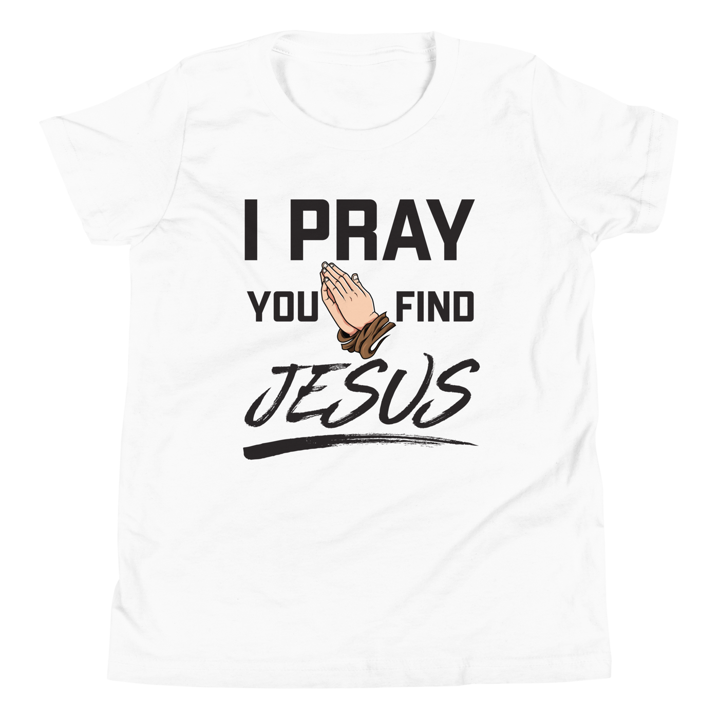 I Pray Youth T-Shirt (light colors)